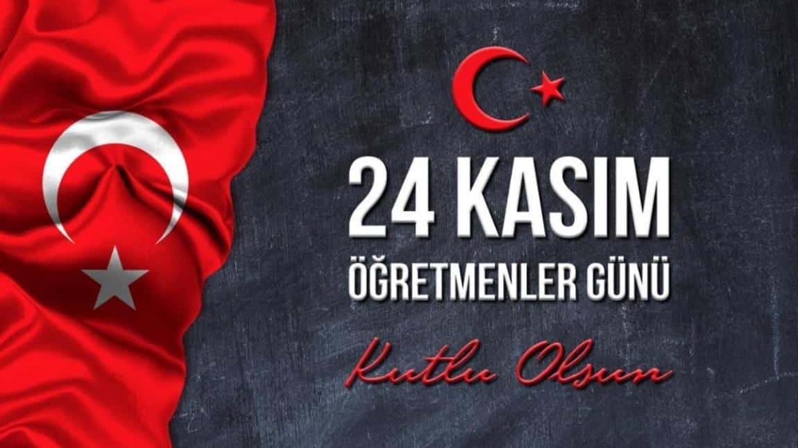 24 Kasım Öğretmenler Günü Kutlu Olsun